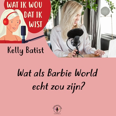 Wat als Barbie World echt zou zijn? – omslag van het luisterboek van Kelly Batist
