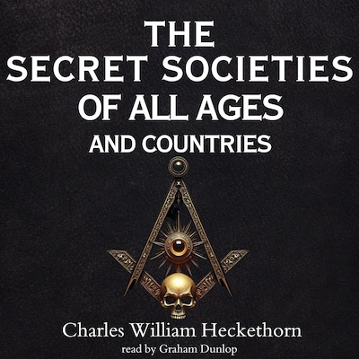 The Secret Societies of All Ages and Countries – omslag til lydbogen af Charles William Heckethorn