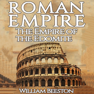 The Roman Empire the Empire of the Edomite – omslag til lydbogen af William Beeston