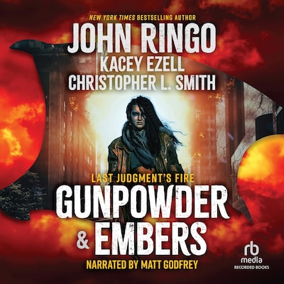 Gunpowder & Embers – omslag til lydbogen af John Ringo, Kacey Ezell, Christopher L. Smith