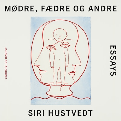 Mødre, fædre og andre – omslag til lydbogen af Siri Hustvedt