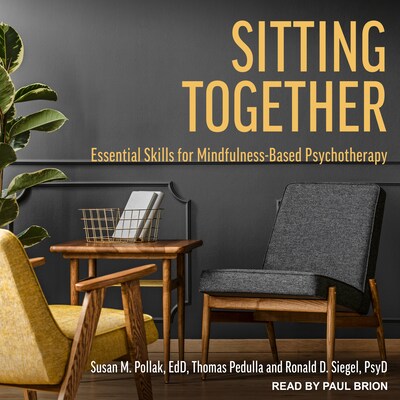 Sitting Together – omslag til lydbogen af Susan M. Pollak, EdD, Thomas Pedulla, Ronald D. Siegel, PsyD