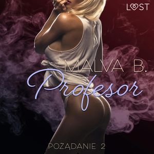 Pożądanie 2: Profesor. Opowiadanie erotyczne – okładka audiobooka, autor Malva B