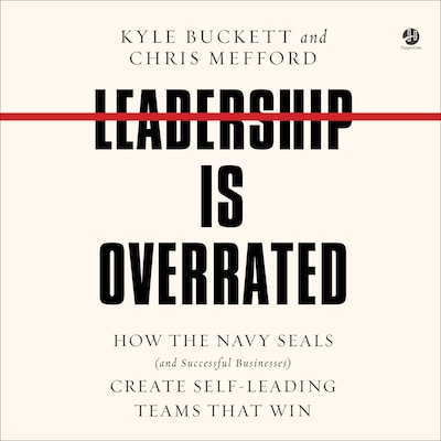 Leadership Is Overrated – omslag til lydbogen af Kyle Buckett, Chris Mefford
