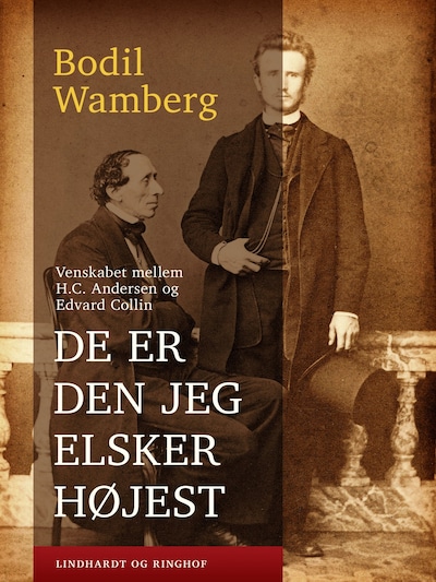 De er den jeg elsker højest - Venskabet mellem H.C. Andersen og Edvard Collin – omslag til lydbogen af Bodil Wamberg