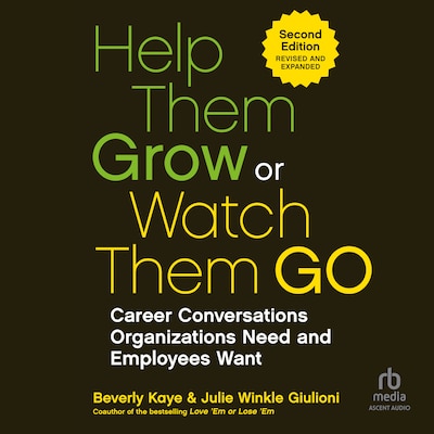 Help Them Grow or Watch Them Go, 2nd Edition – omslag til lydbogen af Beverly Kaye, Julie Winkle Giulioni