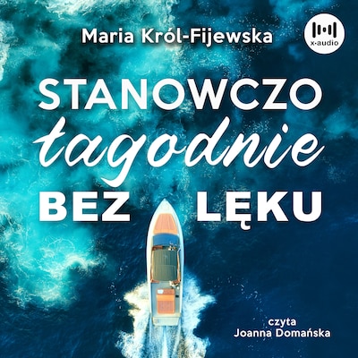 Stanowczo, łagodnie, bez lęku – okładka audiobooka, autor Maria Król Fijewska
