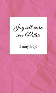 Jag vill vara som Petter – omslag till ljudboken av Benny Fröjd