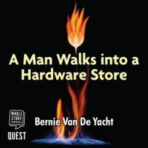 A Man Walks Into a Hardware Store – okładka audiobooka, autor Bernie Van De Yacht