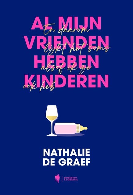 Al mijn vrienden hebben kinderen: En daarom lijkt het soms alsof ik ze ook heb – omslag van het luisterboek van Nathalie De Graef