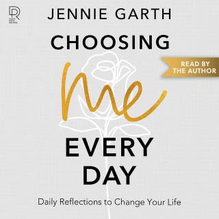 Choosing Me Every Day: Daily Reflections to Change Your Life