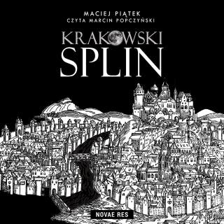 Krakowski splin – okładka audiobooka, autor Maciej Piątek