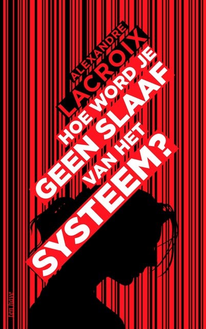 Hoe word je geen slaaf van het systeem? – omslag van het luisterboek van Alexandre Lacroix
