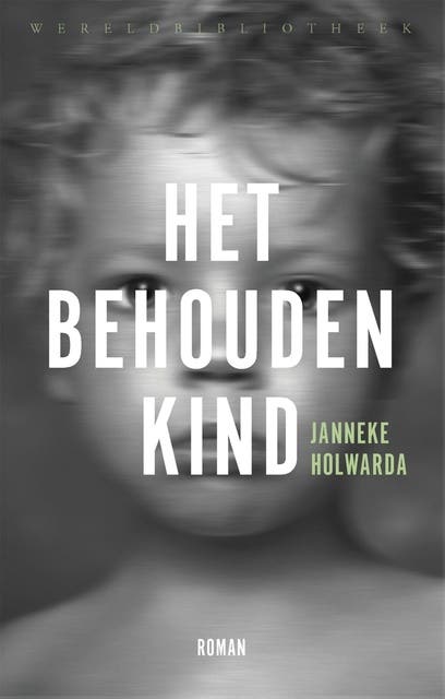 Het behouden kind – omslag van het luisterboek van Janneke Holwarda