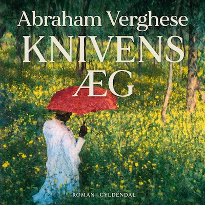 Knivens æg – omslag til lydbogen af Abraham Verghese