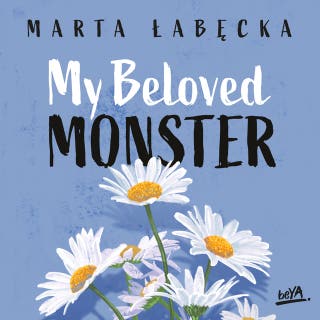 My Beloved Monster – okładka audiobooka, autor Marta Łabęcka