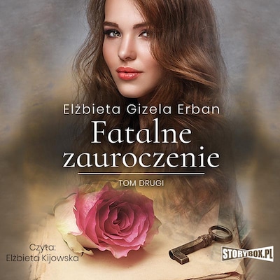 Fatalne zauroczenie. Tom 2 – okładka audiobooka, autor Elżbieta Erban