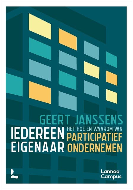 Iedereen eigenaar: Het hoe en waarom van participatief ondernemen