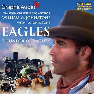 Thunder of Eagles [Dramatized Adaptation] – omslag til lydbogen af William W. Johnstone, J.A. Johnstone