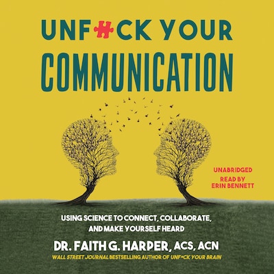 Unf*ck Your Communication – omslag til lydbogen af Dr. Faith G. Harper, ACS, ACN
