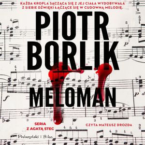 Meloman – okładka audiobooka, autor Piotr Borlik
