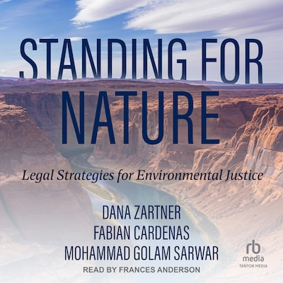 Standing for Nature – omslag til lydbogen af Dana Zartner, Fabian Cardenas, Mohammad Golam Sarwar