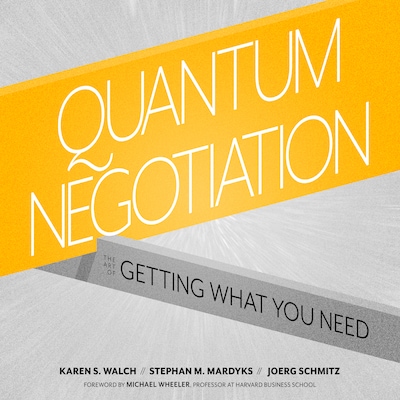 Quantum Negotiation – omslag til lydbogen af Karen S. Walch, Stephan M. Mardyks, Joerg Schmitz