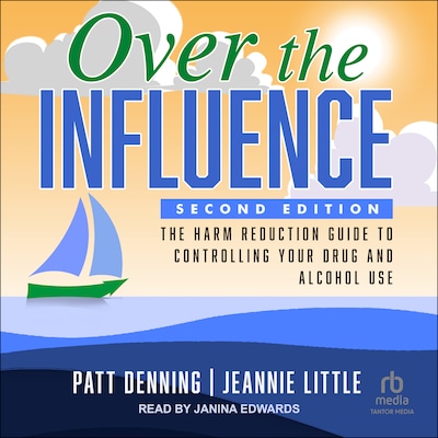 Over the Influence – omslag til lydbogen af Patt Denning, Jeannie Little