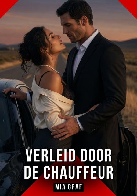 Verleid door de Chauffeur: Verboden erotische verhalen met expliciete seks voor volwassenen