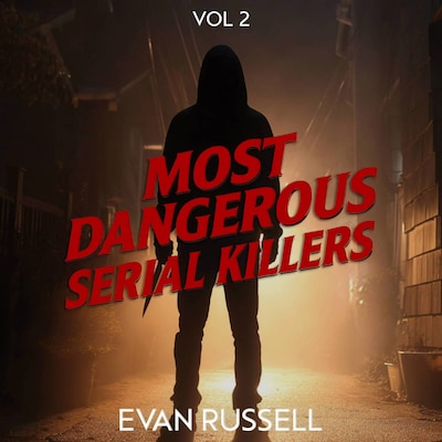 Most Dangerous Serial Killers, Vol. 2 – omslag til lydbogen af Evan Russell