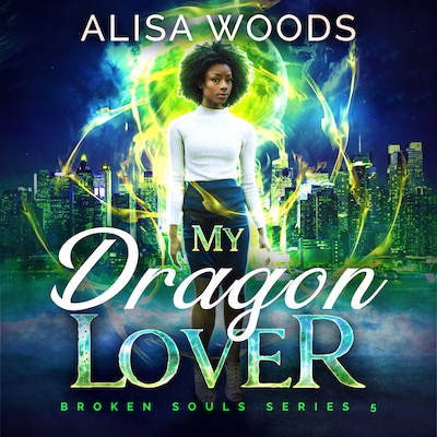 My Dragon Lover (Broken Souls 5) – omslag til lydbogen af Alisa Woods