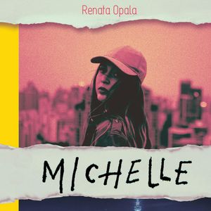 Michelle – okładka audiobooka, autor Renata Opala
