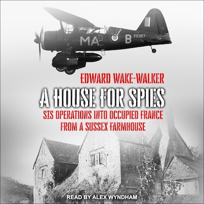 A House For Spies – omslag til lydbogen af Edward Wake-Walker