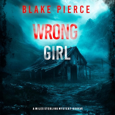 Wrong Girl (A Miles Sterling FBI Suspense Thriller—Book One) – omslag til lydbogen af Blake Pierce