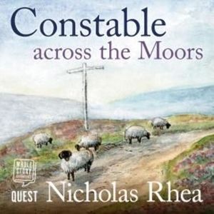 Constable Across the Moors – okładka audiobooka, autor Nicholas Rhea