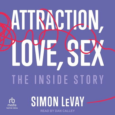 Attraction, Love, Sex – omslag til lydbogen af Simon LeVay