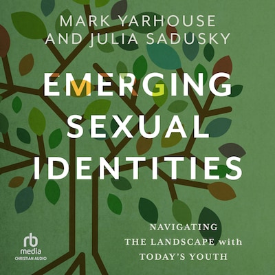 Emerging Sexual Identities – omslag til lydbogen af Mark Yarhouse, Julia Sadusky