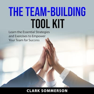 The Team-Building Tool Kit