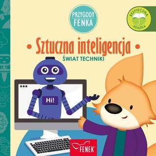 Przygody Fenka. Sztuczna inteligencja – okładka audiobooka, autor Maciej Wojtas