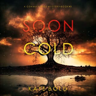 Soon Cold (A Gemma Forge FBI Suspense Thriller—Book Three)
