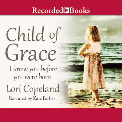 Child of Grace – omslag til lydbogen af Lori Copeland