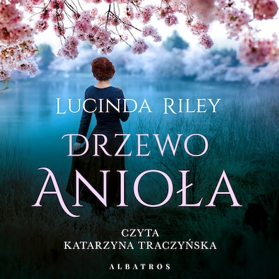Drzewo anioła – okładka audiobooka, autor Lucinda Riley