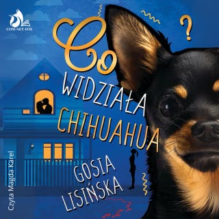 Co widziała chihuahua? – okładka audiobooka, autor Małgorzata Lisińska