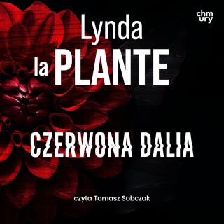 Czerwona Dalia. Anna Travis. Tom 2 – okładka audiobooka, autor Lynda La Plante