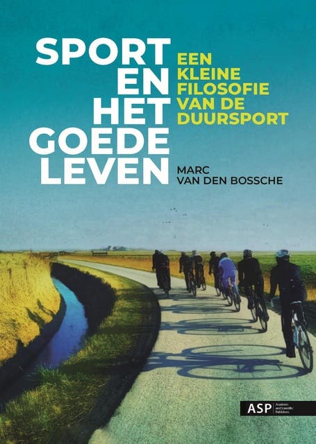 Sport en het goede leven: Een kleine filosofie van de duursport – omslag van het luisterboek van Marc Van den Bossche