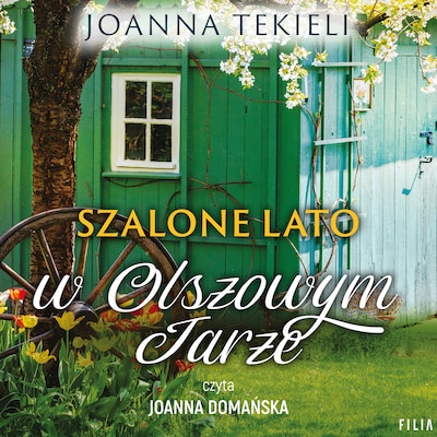 Szalone lato w Olszowym Jarze – okładka audiobooka, autor Joanna Tekieli