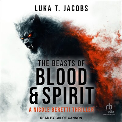 The Beasts of Blood and Spirit – omslag til lydbogen af Luka T. Jacobs