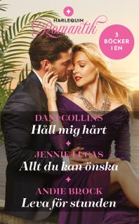 Håll mig hårt / Allt du kan önska / Leva för stunden – omslag till ljudboken av Andie Brock,Dani Collins,Jennie Lucas