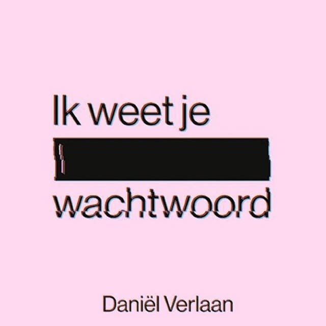 Ik weet je wachtwoord – omslag van het luisterboek van Daniël Verlaan