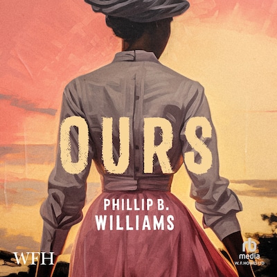 Ours – omslag til lydbogen af Phillip B. Williams